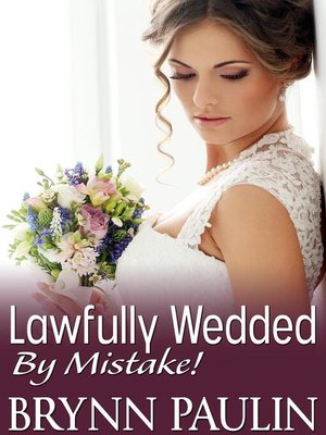 cover image of Lawfully Wedded by Mistake